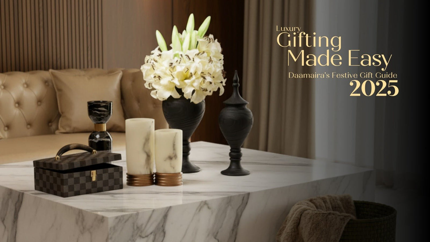 Luxury Gifting Made Easy: Daamaira’s Festive Gift Guide 2025 - Daamaira Home and Living Ltd