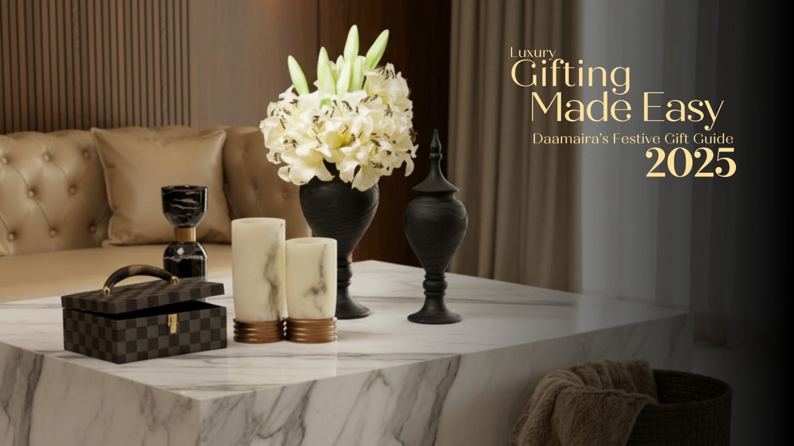 Luxury Gifting Made Easy: Daamaira’s Festive Gift Guide 2025 - Daamaira Home and Living Ltd
